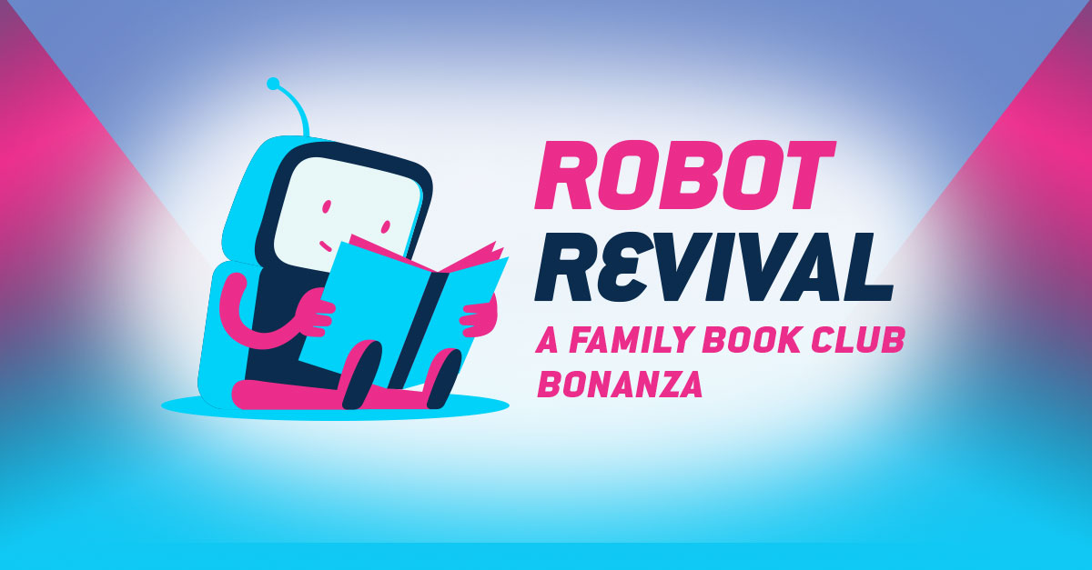 Robot Revival: A Family Book Club Bonanza