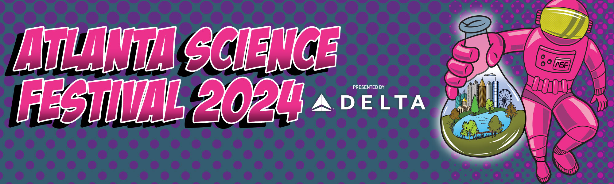 2024 Atlanta Science Festival, presented by Delta